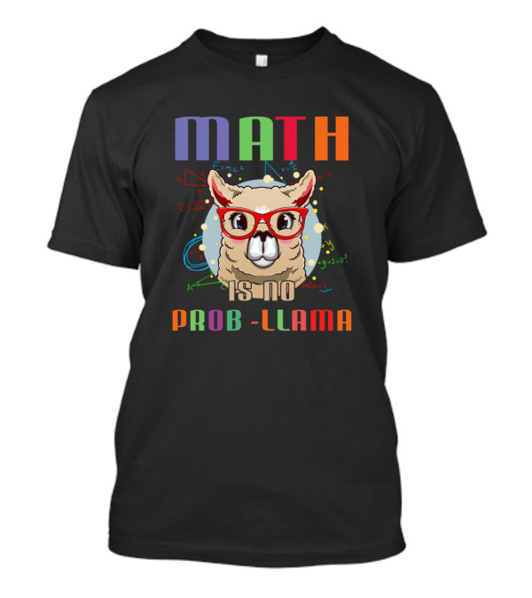 Math Is No Prob Llama Funny Geek Nerd Science With Red Glasses And Equations T-Shirt