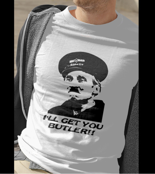 I'll Get You Butler Blakey British Sitcom 70s T-Shirt