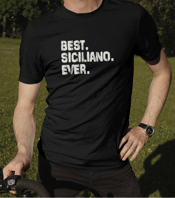 Best Siciliano Ever T-Shirt