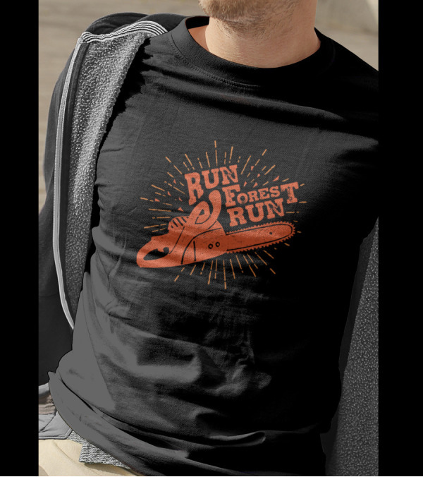 Run Forest Run Chainsaw T-Shirt