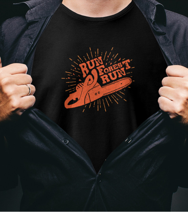 Run Forest Run Chainsaw T-Shirt