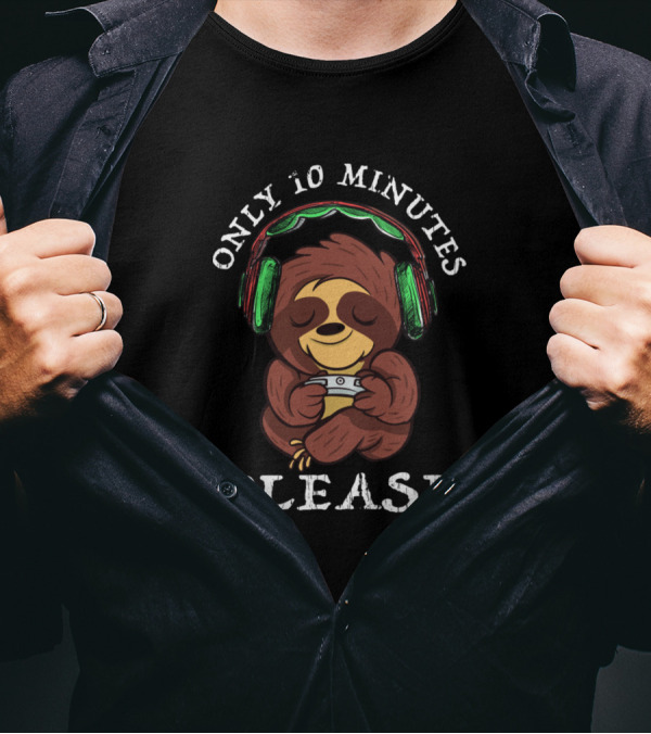 ONLY 10 MINUTES PLEASE Sloth With Controller And Headphones T-Shirt