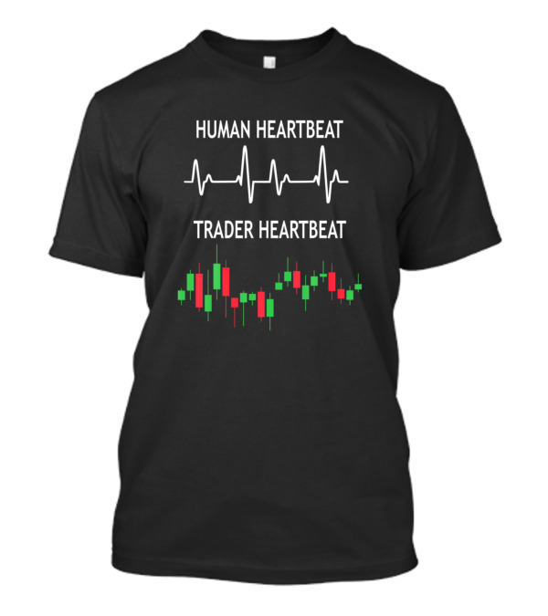Human Heartbeat Trader Heartbeat Stock Investor Pulse T-Shirt