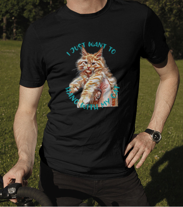 I Just Want To Hang With My Cat Playful Kitten Image T-Shirt