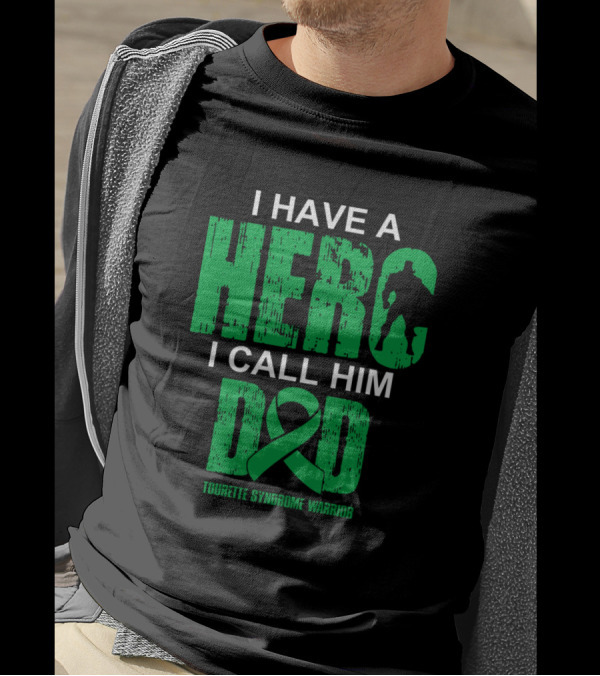 I Have A Hero I Call Him Dad Tourette Syndrome Warrior T-Shirt