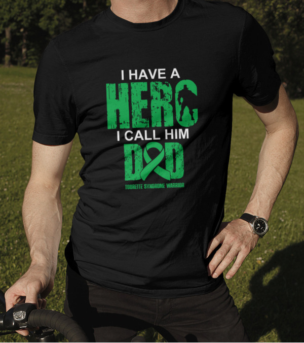 I Have A Hero I Call Him Dad Tourette Syndrome Warrior T-Shirt