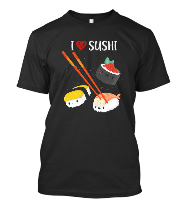 I Love Sushi Modern Unique Japanese Sashimi Soya Sashimi With Heart And Cute Characters T-Shirt