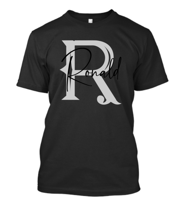 Ronald Second Name Ronald Family Name Ronald Middle Initial R T-Shirt