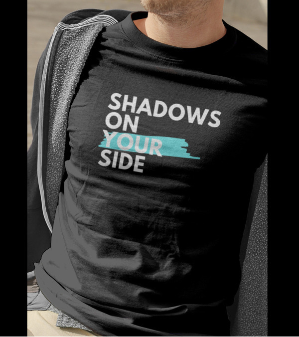 Shadows On Your Side Blue Accent T-Shirt