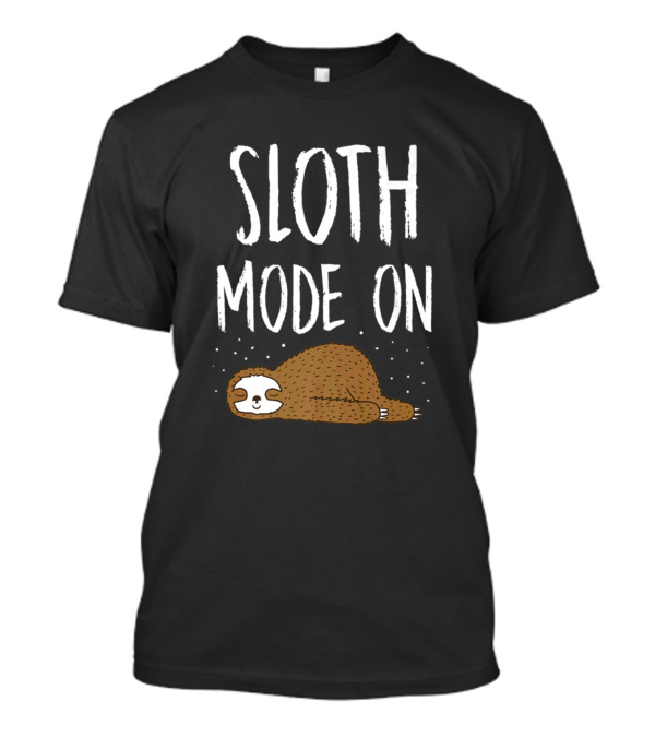 Sloth Mode On Cute Funny Lazy Day Sloth Sleeping T-Shirt