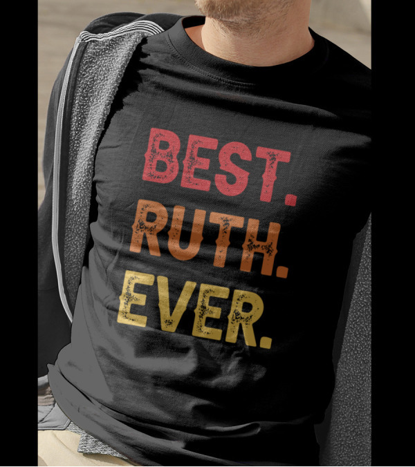 Best Ruth Ever T-Shirt