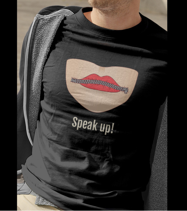 Speak Up Freedom Of Expression Human Rights Speech Demo Act T-Shirt