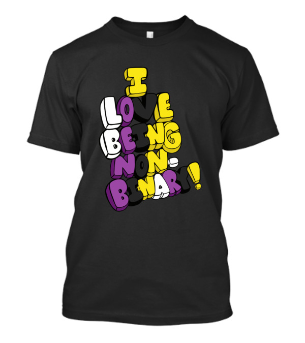 I Love Being Non Binary 3D Text Design With Yellow White Purple Black Colors T-Shirt