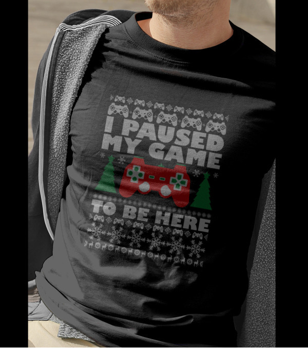 I Paused My Game To Be Here Christmas Sweater Style Controller Snowflakes Trees T-Shirt
