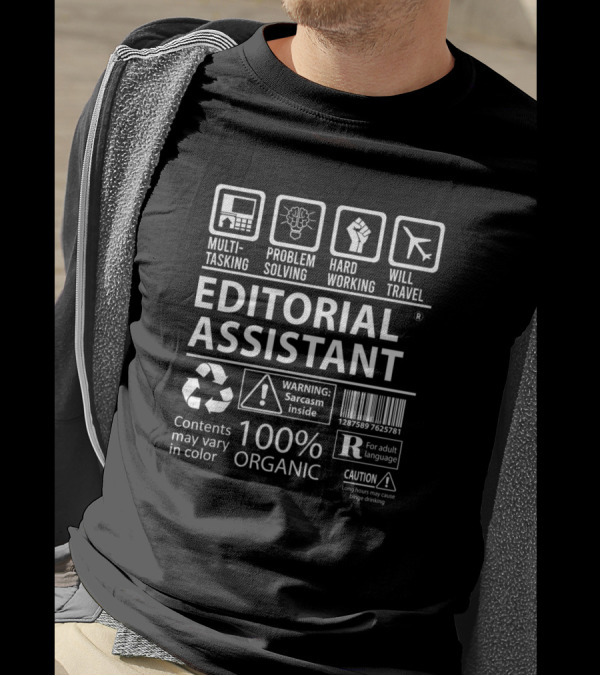 Multitasking Problem Solving Hard Working Will Travel Editorial Assistant 100% Organic Warning Sarcasm Inside T-Shirt