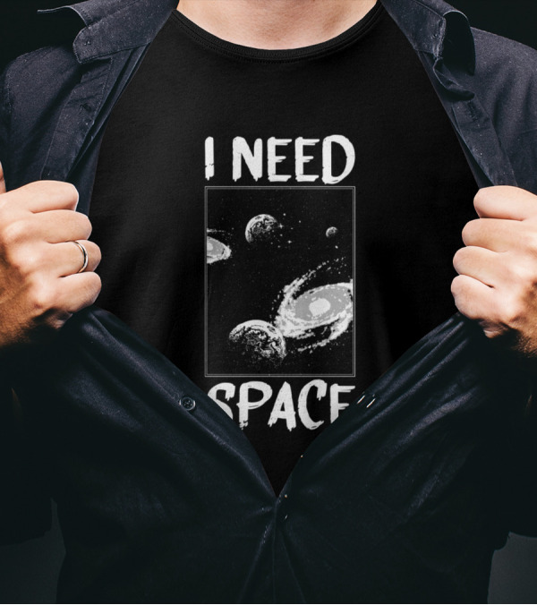 I Need Space Saturn Spaceman Happy Place T-Shirt