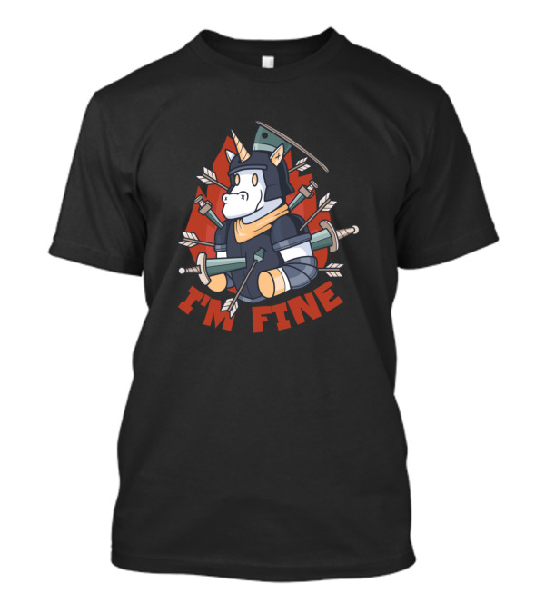 I'm Fine Unicorn Armored With Weapons And Swords T-Shirt
