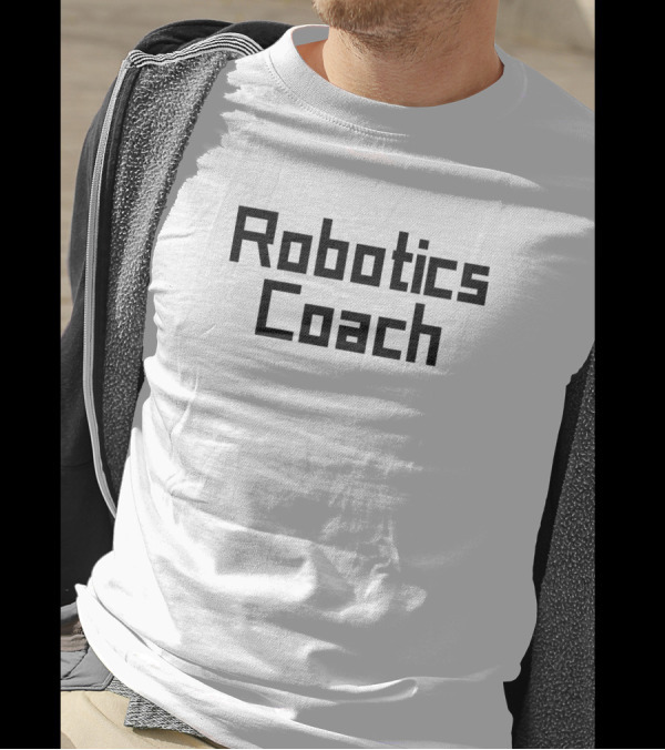 Robotics Coach T-Shirt