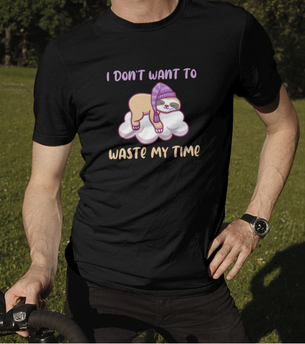 I Don't Want To Waste My Time Cute Sleeping Sloth On Cloud With Purple Hat T-Shirt