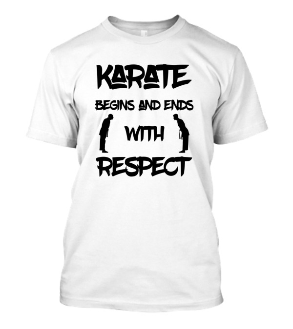 Karate Begins And Ends With Respect Bowing T-Shirt