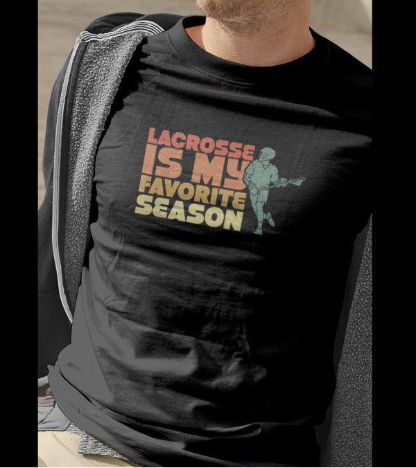 Lacrosse Is My Favorite Season Player T-Shirt