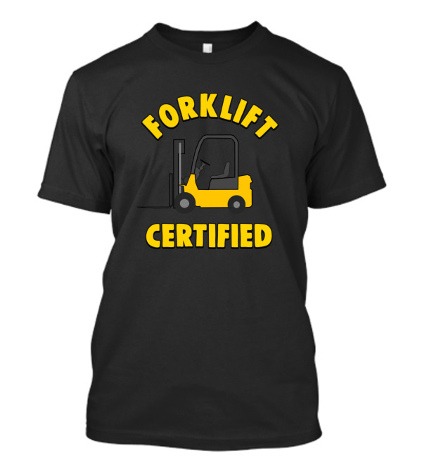 Forklift Memes Forklift Certified Operator Certification Mem T-Shirt