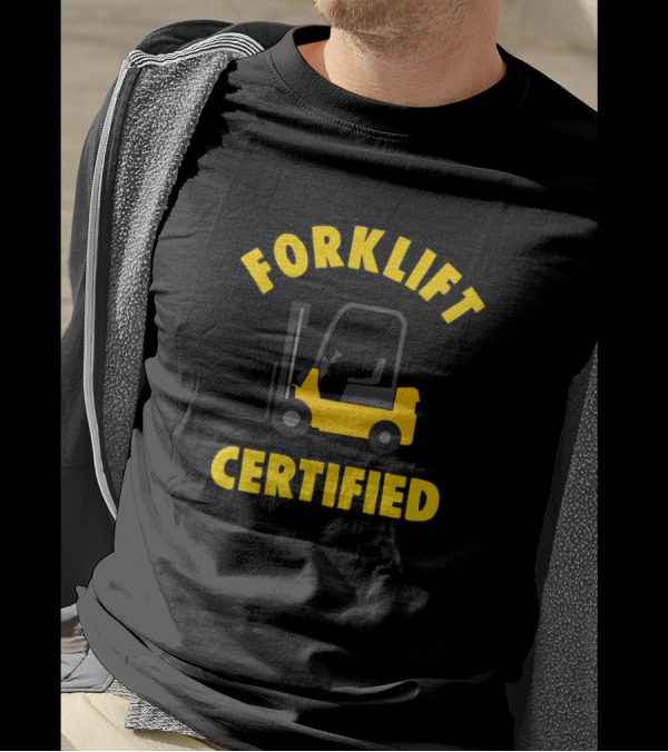 Forklift Memes Forklift Certified Operator Certification Mem T-Shirt