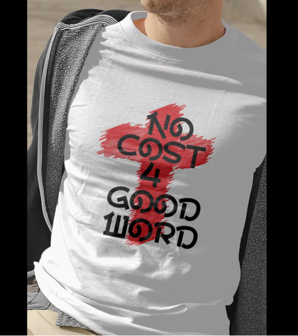 No Cost 4 Good Word Red Cross Brushstroke T-Shirt