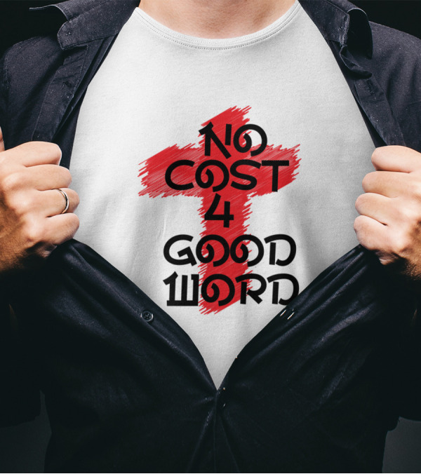No Cost 4 Good Word Red Cross Brushstroke T-Shirt