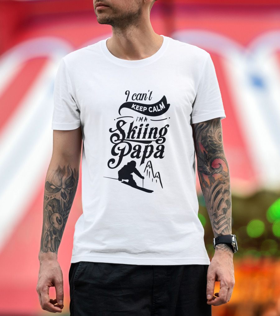 Can't Keep Calm I'm a Skiing Papa T-Shirt