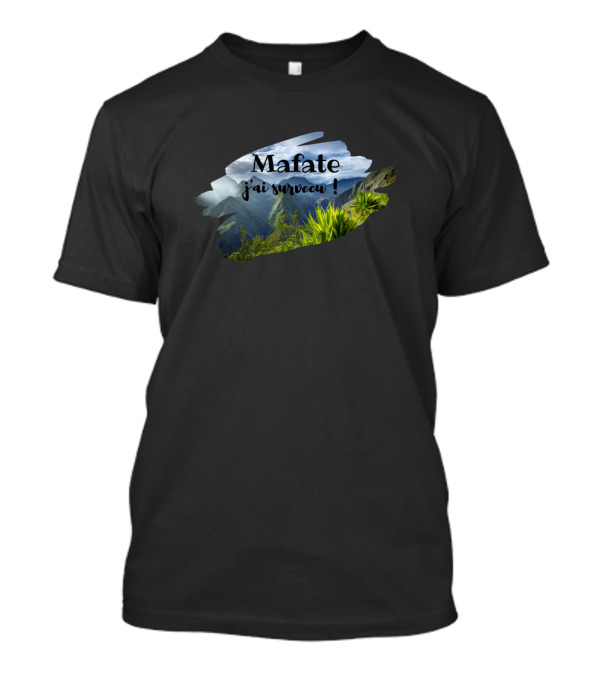 Mafate J'ai Survécu Ile De La Réunion 974 Scenic Mountain View T-Shirt