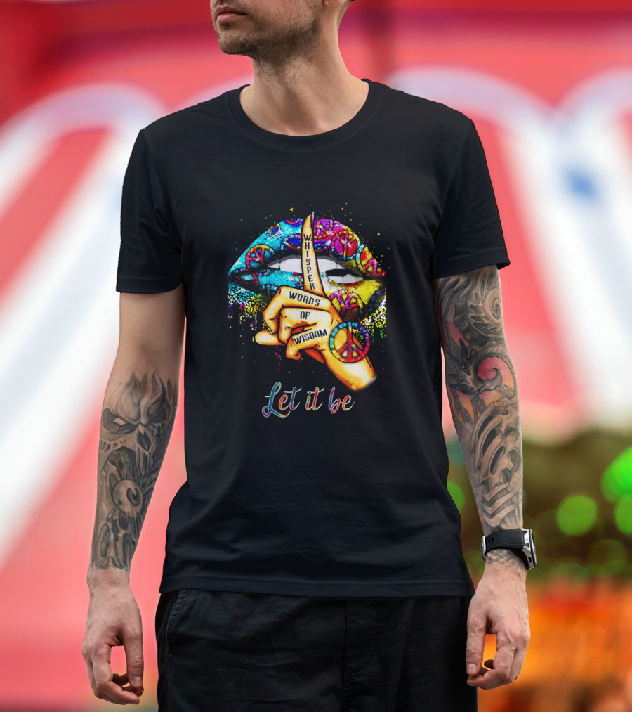 Whisper Words of Wisdom Let It Be Peace Symbol Psychedelic Lips T-Shirt