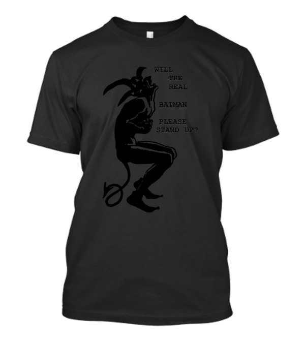 Will The Real Batman Please Stand Up Devilish T-Shirt