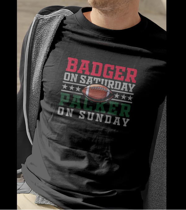 Badger On Saturday Packer On Sunday Football Fans Sports Team Pride T-Shirt