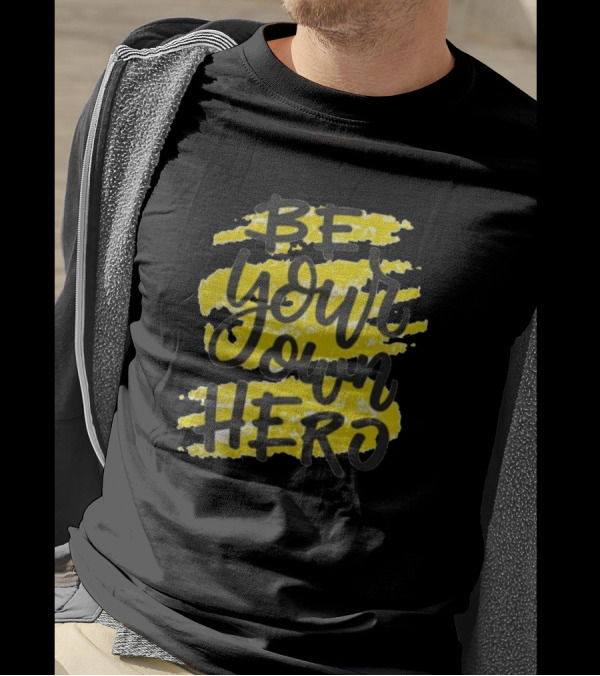 Be Your Own Hero Yellow Brush Stroke Text T-Shirt