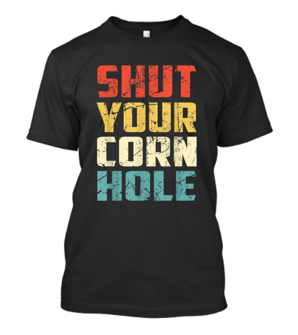 Retro Funny Bean Bag Toss Shut Your Corn Hole Cookout T-Shirt