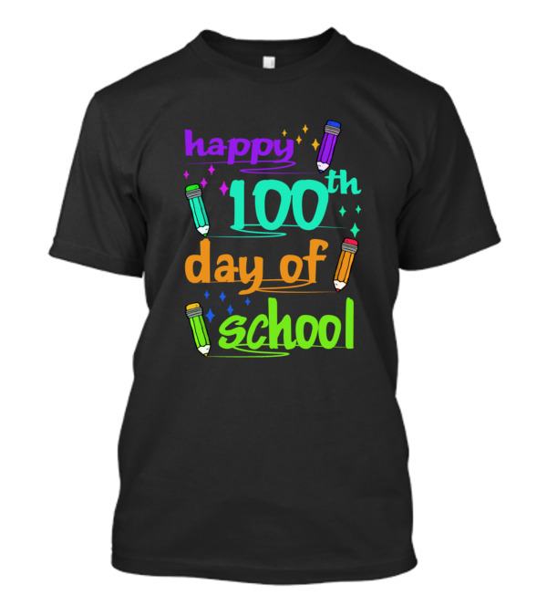 Happy 100th Day Of School Colorful Pencils T-Shirt