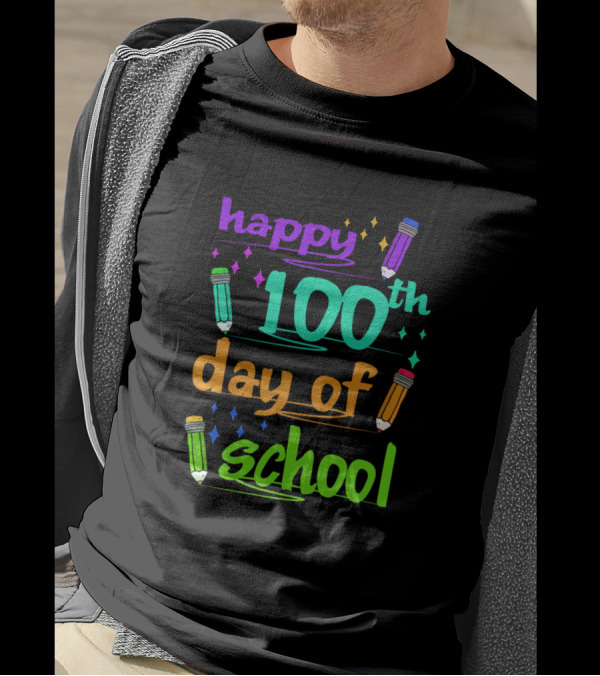 Happy 100th Day Of School Colorful Pencils T-Shirt