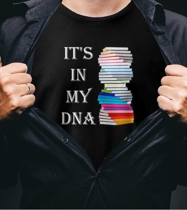 IT'S IN MY DNA Book Stack T-Shirt