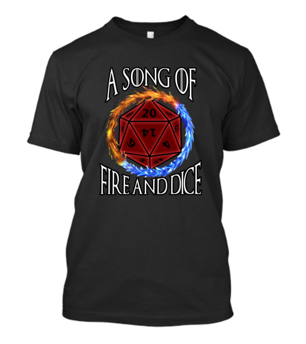 A Song Of Fire And Dice 20-Sided Die Surrounded By Flames And Ice T-Shirt