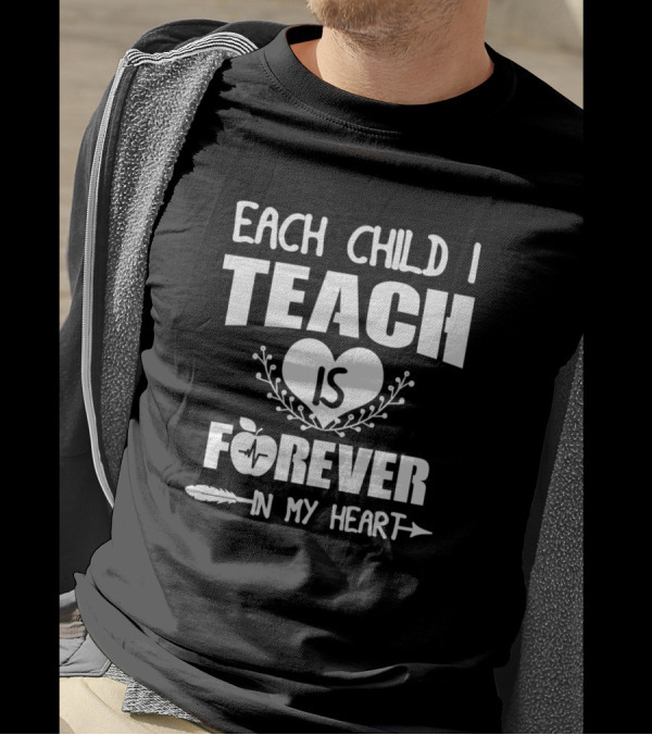 Each Child I Teach Is Forever In My Heart Apple Heartbeat Feather Arrow T-Shirt