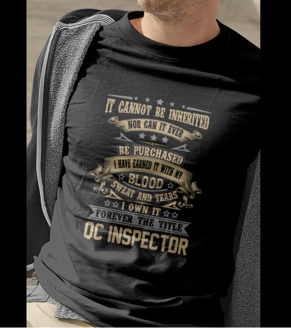 QC Inspector Forever The Title Earned With Blood Sweat And Tears T-Shirt