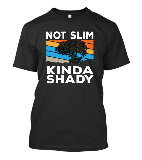 Not Slim Kinda Shady Retro Tree Sunset Joke T-Shirt