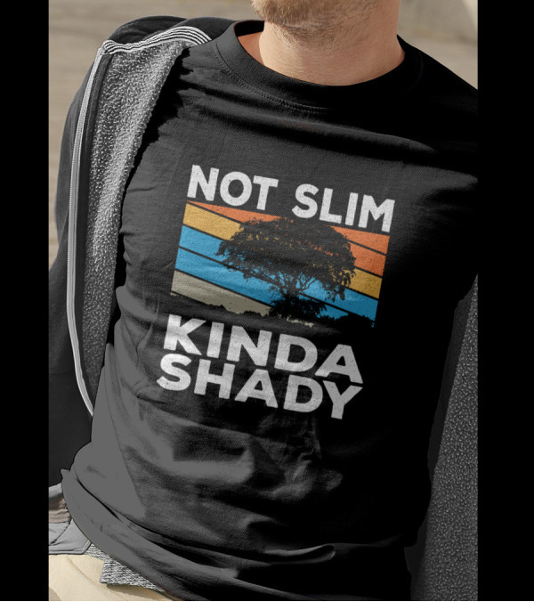 Not Slim Kinda Shady Retro Tree Sunset Joke T-Shirt