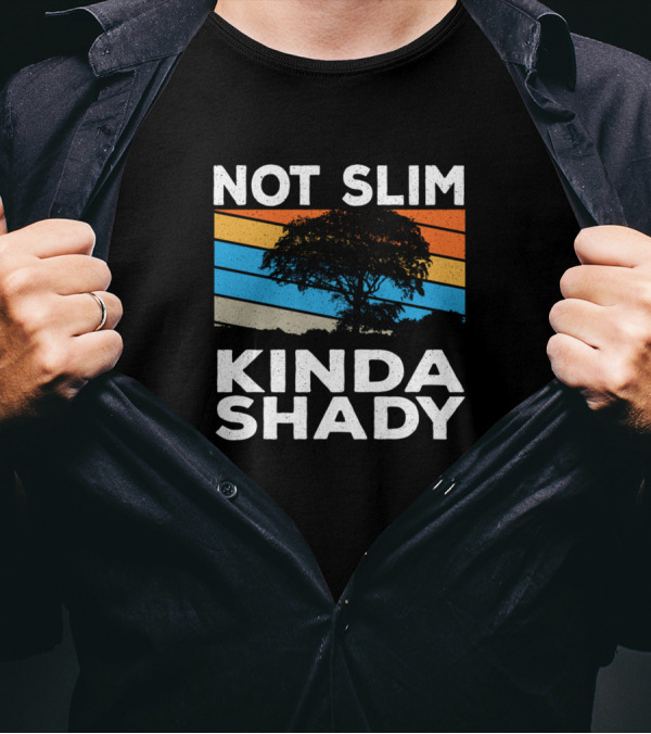 Not Slim Kinda Shady Retro Tree Sunset Joke T-Shirt