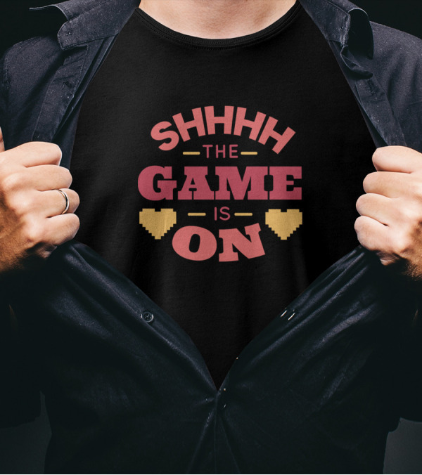 SHHHH The Game Is On Pixel Hearts T-Shirt