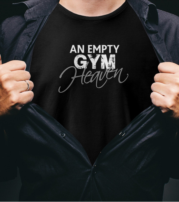 An Empty Gym Paradise T-Shirt