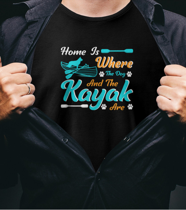 Home Is Where The Dog And The Kayak Are Paddles Paw Prints T-Shirt