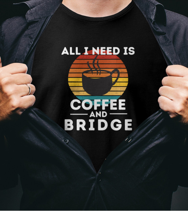 All I Need Is Coffee And Bridge Vintage Retro Sunset Mug T-Shirt