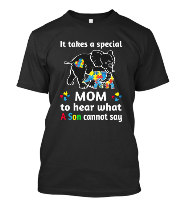 It Takes A Special Mom To Hear What A Son Cannot Say Elephant Puzzle Heart T-Shirt